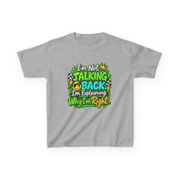 Funny Graphic Kids Tee - "I'm Not Talking Back, I'm Explaining Why I'm Right"