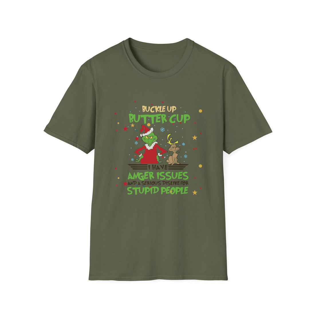 Funny Grinch Holiday Tee "Buckle Up Buttercup" (I Have Anger Issues)