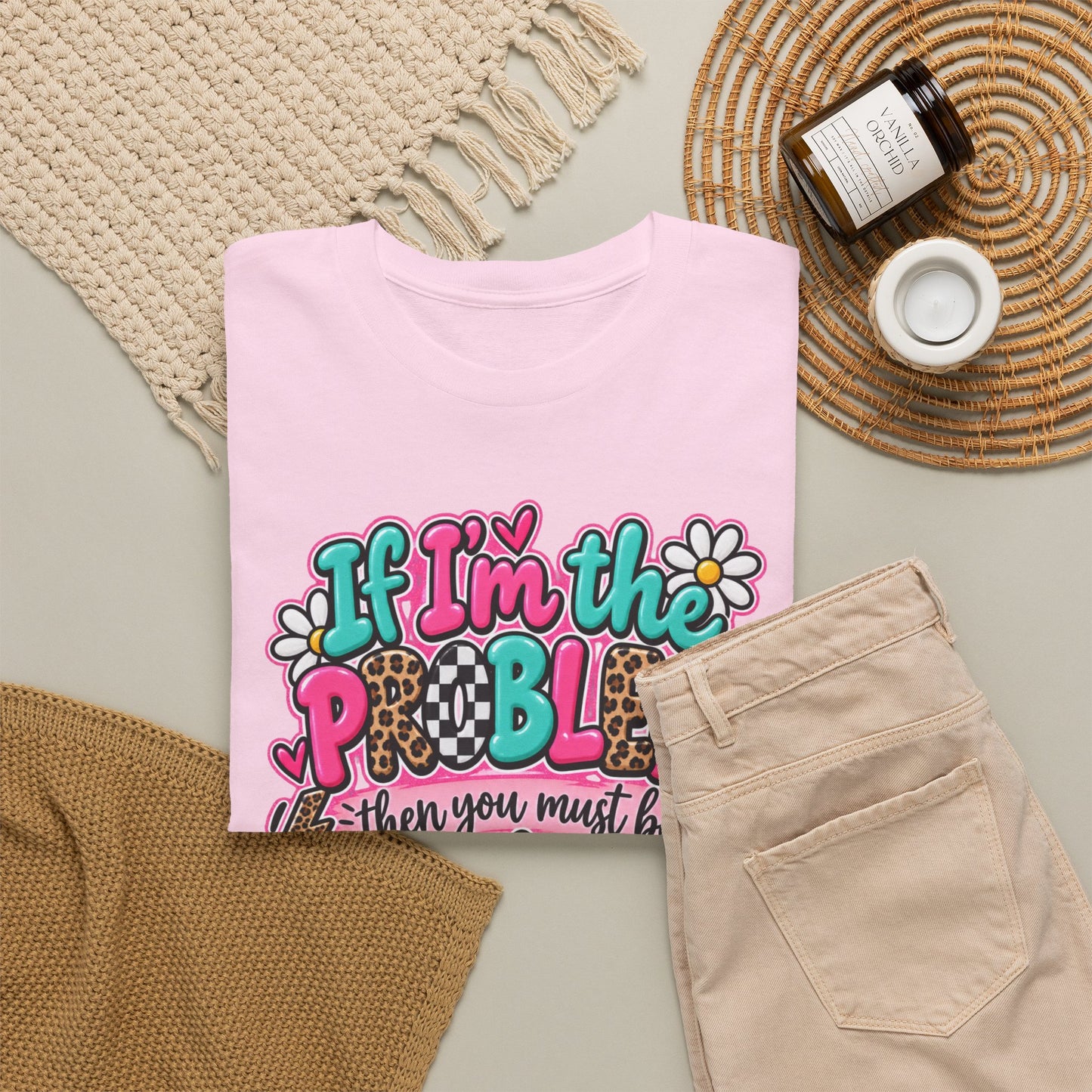 If I'm the Problem Then You Must Be the Reason Floral Graphic Tee