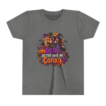 “Witch Better Have My Candy” Trick-or-Treat T-Shirt  – Youth Halloween Tee