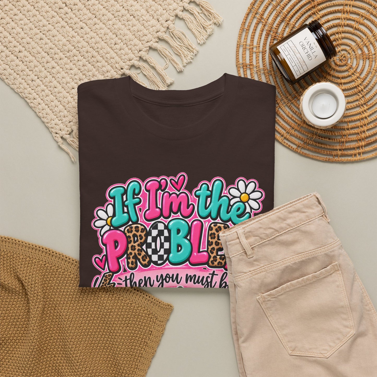 If I'm the Problem Then You Must Be the Reason Floral Graphic Tee