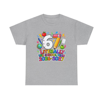 "Literally the School Year 2026–2027" Colorful Back-to-School Tee - Teacher
