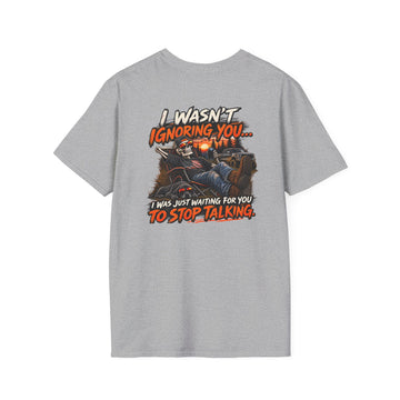 Sarcastic Skeleton T-Shirt - I Wasn’t Ignoring You Funny Men’s Graphic