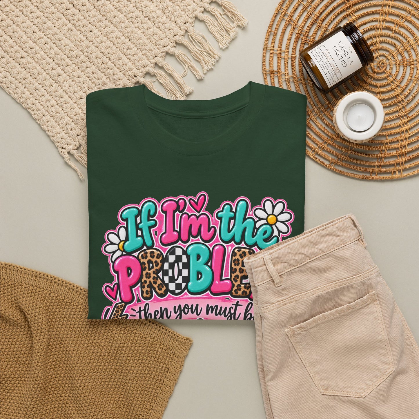 If I'm the Problem Then You Must Be the Reason Floral Graphic Tee